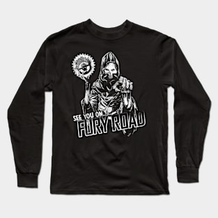 See you on ... Fury Road Long Sleeve T-Shirt